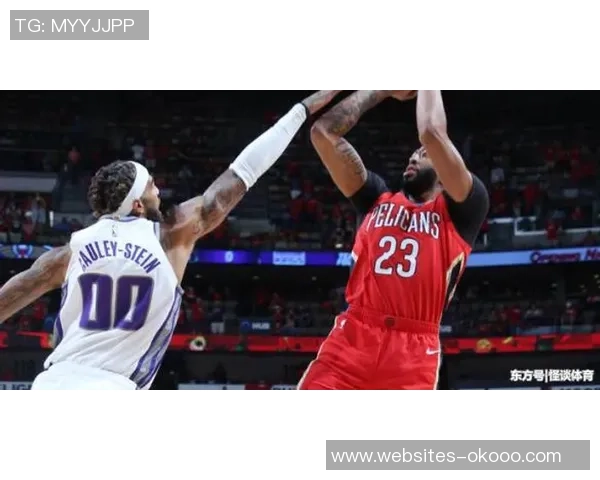 国王与鹈鹕比赛前瞻及比分预测分析，谁将赢得胜利