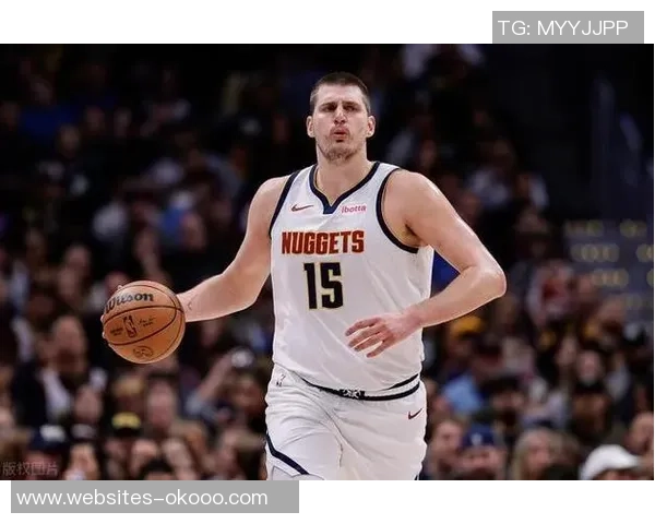 尼古拉约基奇：篮球场上的全能大师与未来之星